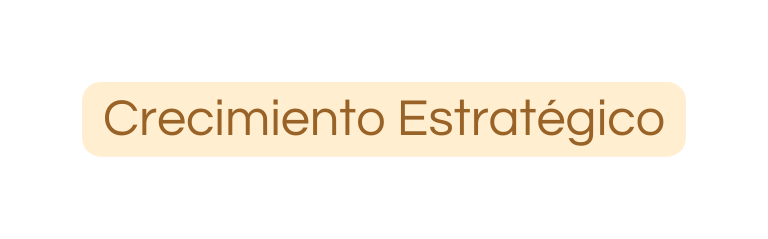 Crecimiento Estratégico